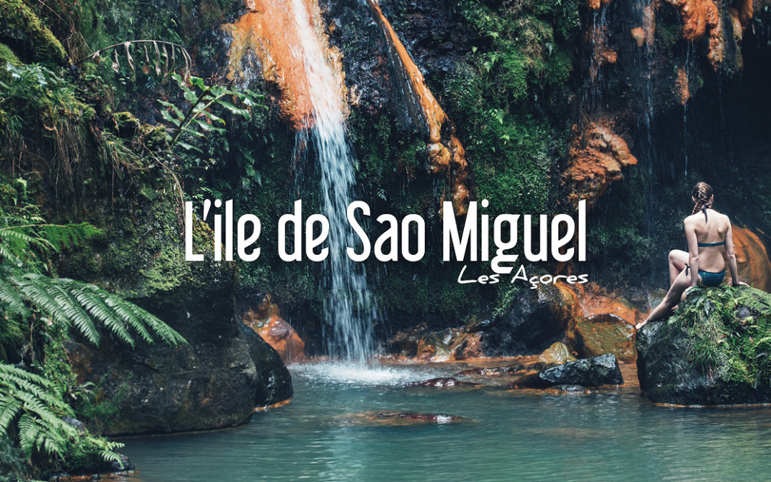 Les Acores Ile de Sao Miguel