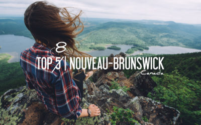 CANADA | 8 raisons d’aller au NOUVEAU-BRUNSWICK