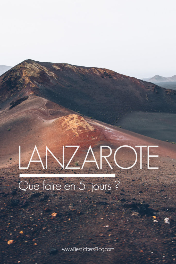Lanzarote, que faire en 5 jours