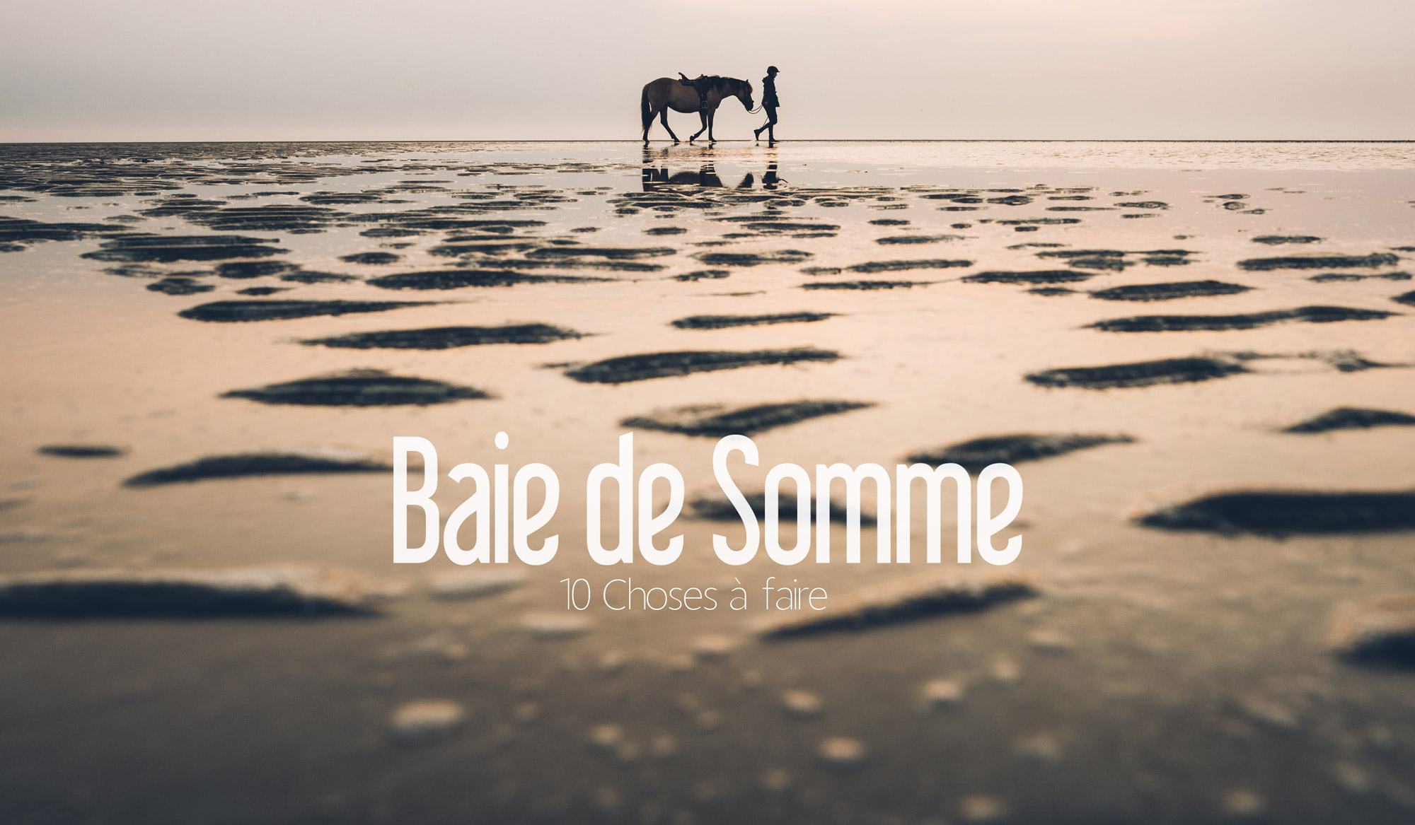 Baie de Somme, Blog Voyage, Notre TOP 10