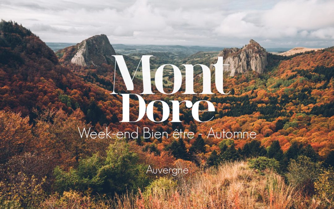 Weekend détente au Mont Dore en Auvergne, Bestjobers Blog