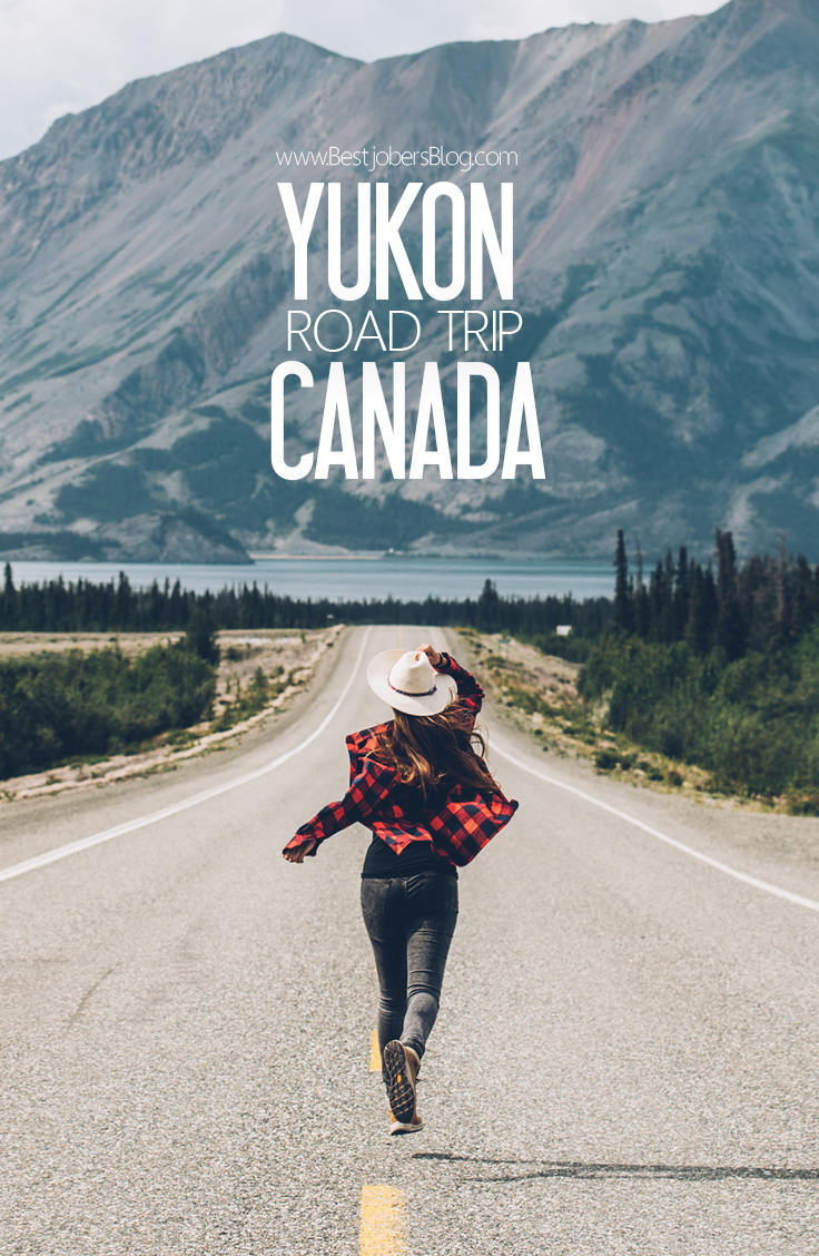 Road Trip Yukon - Bestjobers Blog Voyage