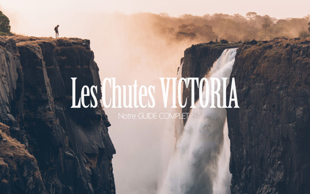 Les Chutes Victoria, le Guide Complet
