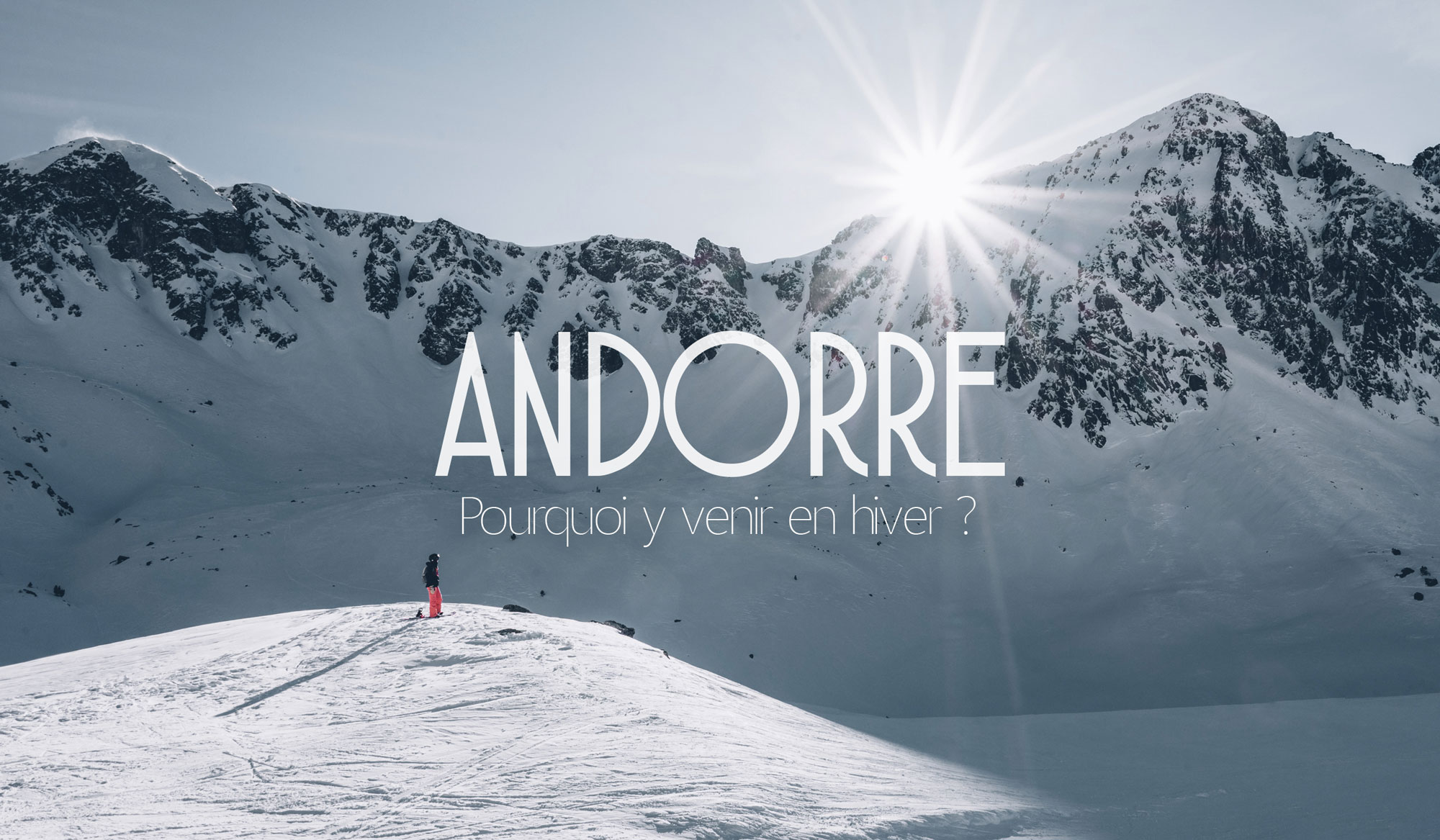 Andorre en Hiver, Bestjobers Blog Voyage