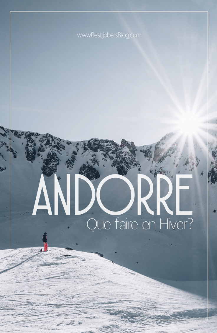 Que faire à Andorre en Hiver? Bestjobers Blog