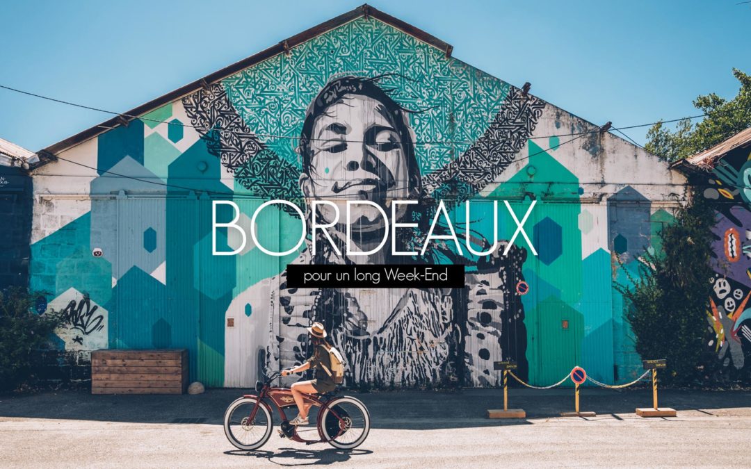 Week End à Bordeaux, Blog Voyage