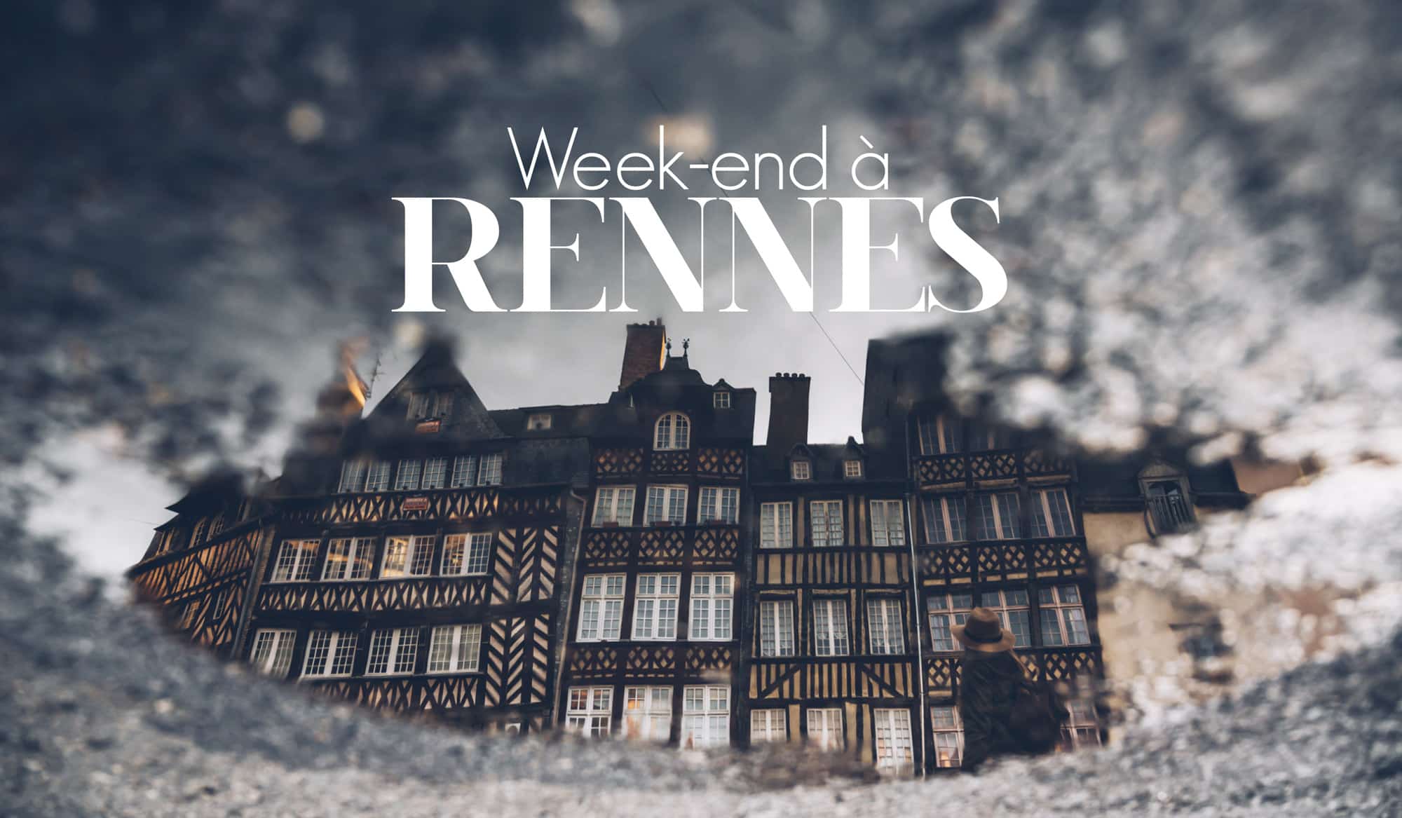 Weekend à Rennes, Blog Voyage, Bestjobers