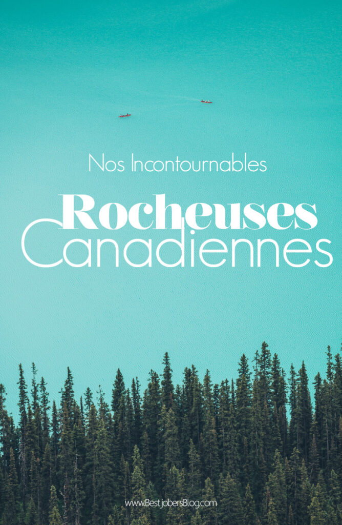 Les incontournables des Rocheuses Canadiennes, Blog Voyage