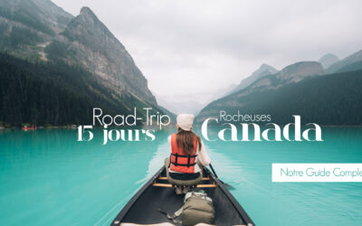 ROCHEUSES CANADIENNES | NOTRE ITINERAIRE ROAD-TRIP 15 JOURS
